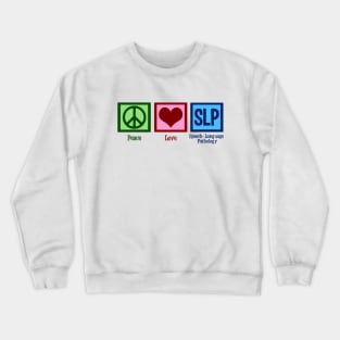 Peace Love Speech Language Pathology Crewneck Sweatshirt